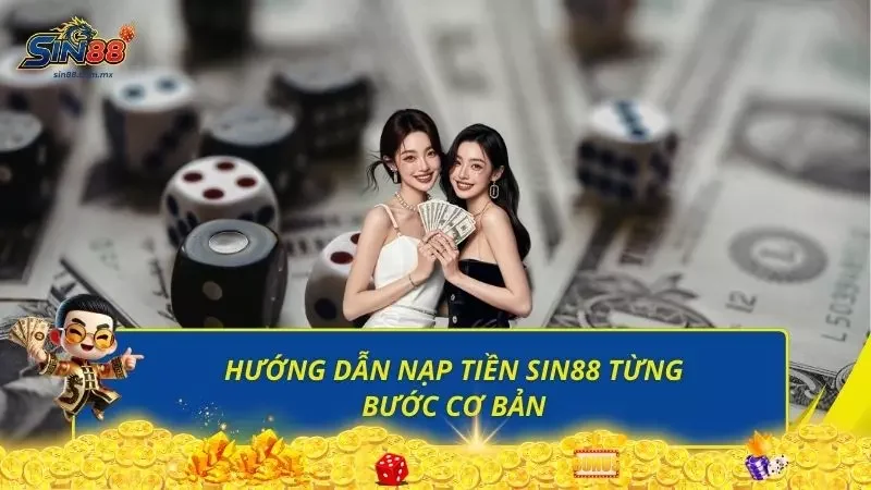 Từng thao tác cụ thể tiến hành nạp tiền dành riêng cho newbie