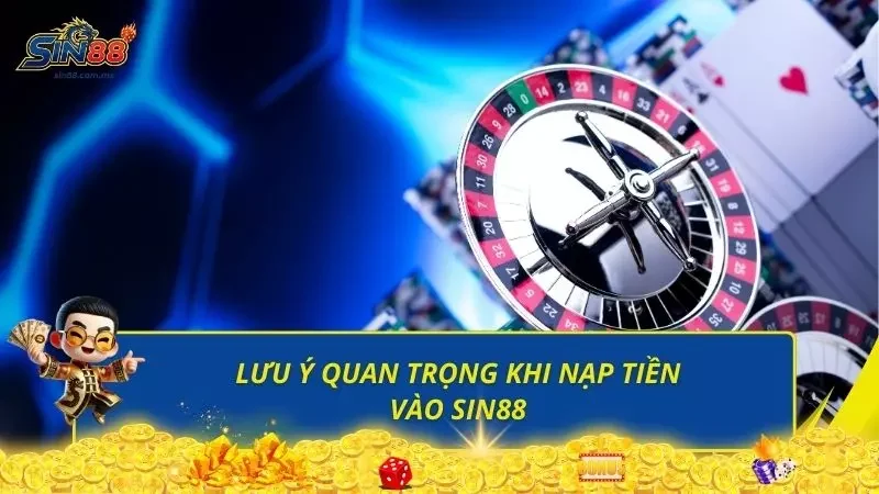 Một vài lưu ý cơ bản người chơi cần phải đảm bảo thực hiện