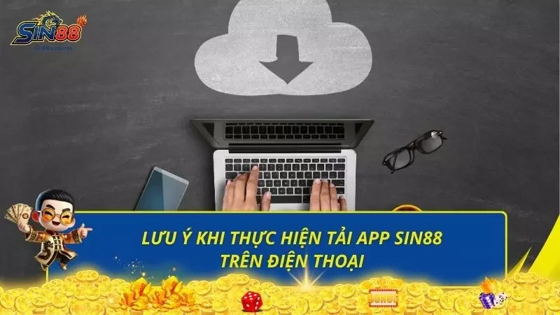 Những lưu ý cơ bản giúp quá trình tải app được nhanh chóng hơn