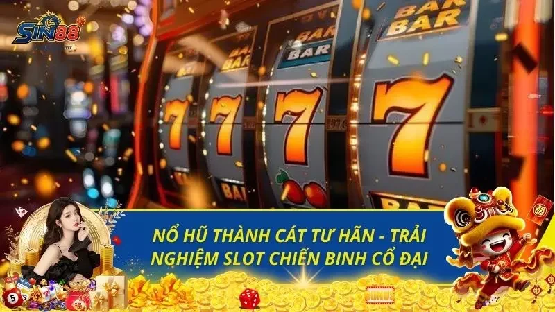 Nổ Hũ Thành Cát Tư Hãn - Trải Nghiệm Slot Chiến Binh Cổ Đại