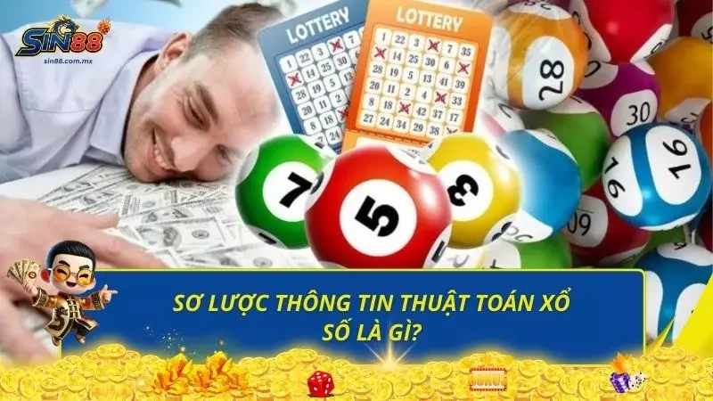 Khám phá sơ lược thông tin về thuật toán xổ số